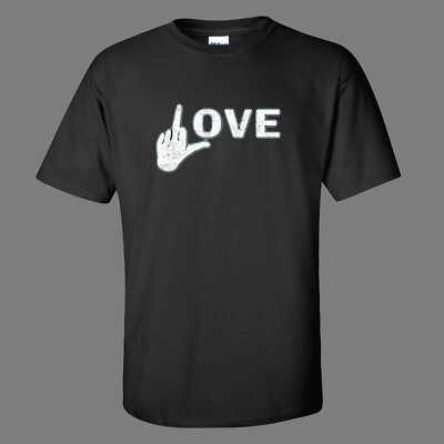 F LOVE MIDDLE FINGER FLIP THE BIRD TO LOVE HUMOR QUALITY Unisex Tee