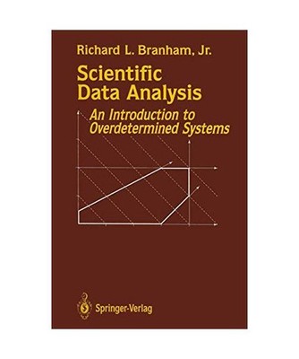 Scientific Data Analysis: An Introduction to Overdetermined Systems: An Introduc