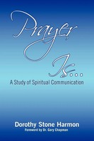 Dorothy Stone Harmon | Prayer Is... | Taschenbuch | Englisch (2009) | Xlibris