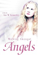 Walking Amongst Angels | Ann W. Kennerley | Taschenbuch | Englisch | 2012
