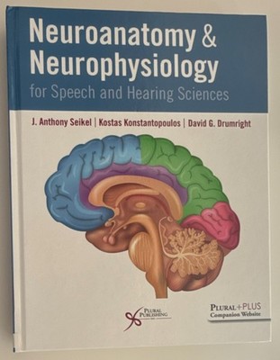 Neuroanatomy & Neurophysiology Speech Hearing Sciences Seikel Plural HC Medical