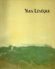 Yves Lévêque / monographie du peintre / 1986