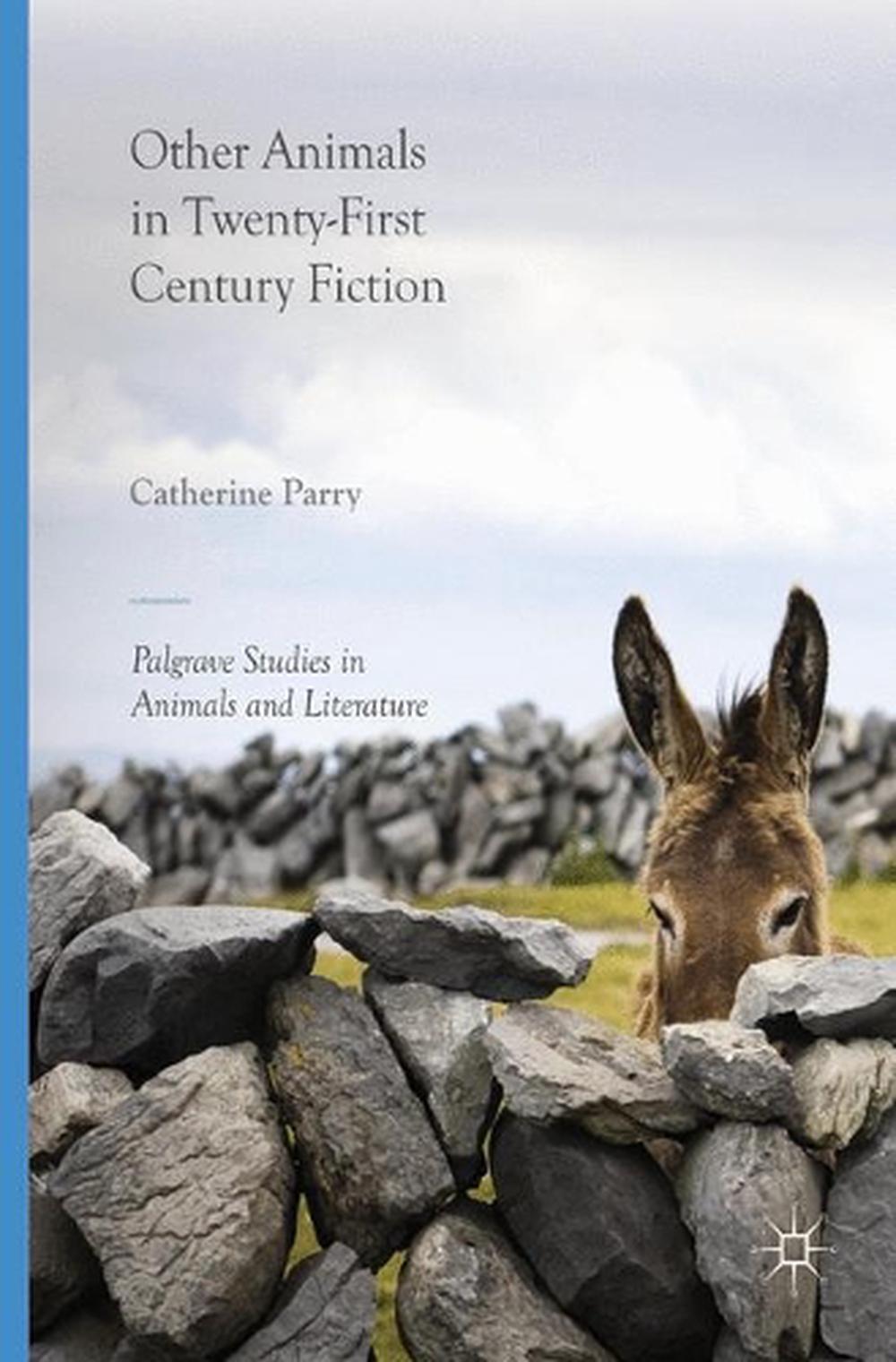 Palgrave Studies in Animals and Literature Ser. Other Animals in