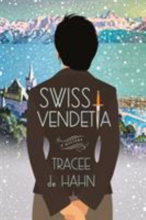 Swiss Vendetta : A Mystery Paperback Tracee de HahnFree US Delivery | ISBN:1250161525