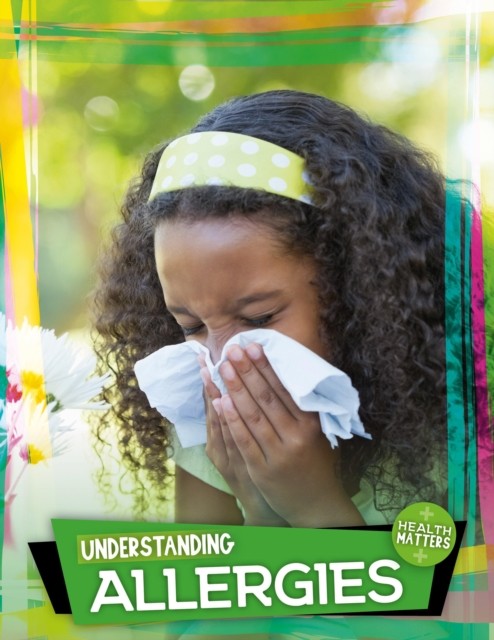 Understanding Allergies by Holly Duhig (Hardback Book)