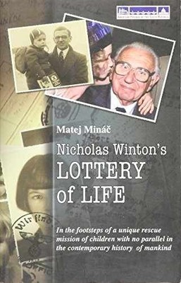 Nicholas Winton's Lottery of Life - Paperback, by Matej Minac - Acceptable n