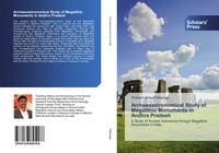 Archaeoastronomical Study Of Megalithic Monuments In Andhra Pradesh Pallepogu