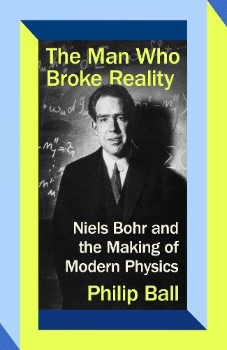 The Man Who Broke Reality by Philip Ball (Hardback Book) - Image 7