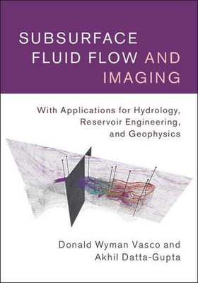 Subsurface Fluid Flow and Imaging: With Applications for Hydrology, Reservoir En