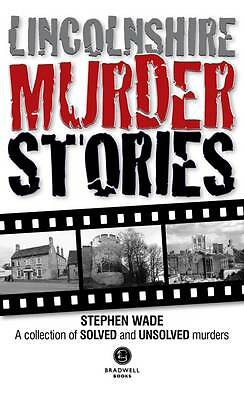 Lincolnshire Murder Stories: A Collection of Solved and Unsolved Murders by... - Image 2