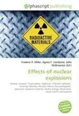Effects of nuclear explosions Frederic P. Miller (u. a.) Taschenbuch Englisch