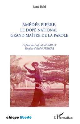 Rene Babi | Amédée Pierre, le dopé national, grand maître de la parole | Buch