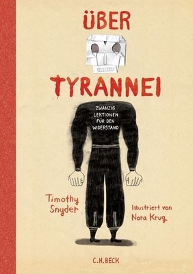 Über Tyrannei Illustrierte Ausgabe Zwanzig Lektionen für den Widerstand