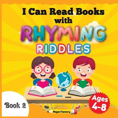 I Can Read Books with Rhyming Riddles: Rhyming Children Book. Beginning Reader B