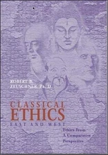 Classical Ethics: East and West, Zeuschner, Robert