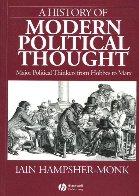 A History of Modern Political Thought – Major Political Thinkers from Hobbes to…