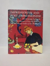 Impressionism and Post-Impressionism: The Hermitage, Leningrad, the Pushkin...HC