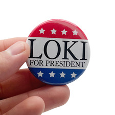 Loki for President | Loki  Replica Badge | 44mm (Metal & Plastic Backing)
