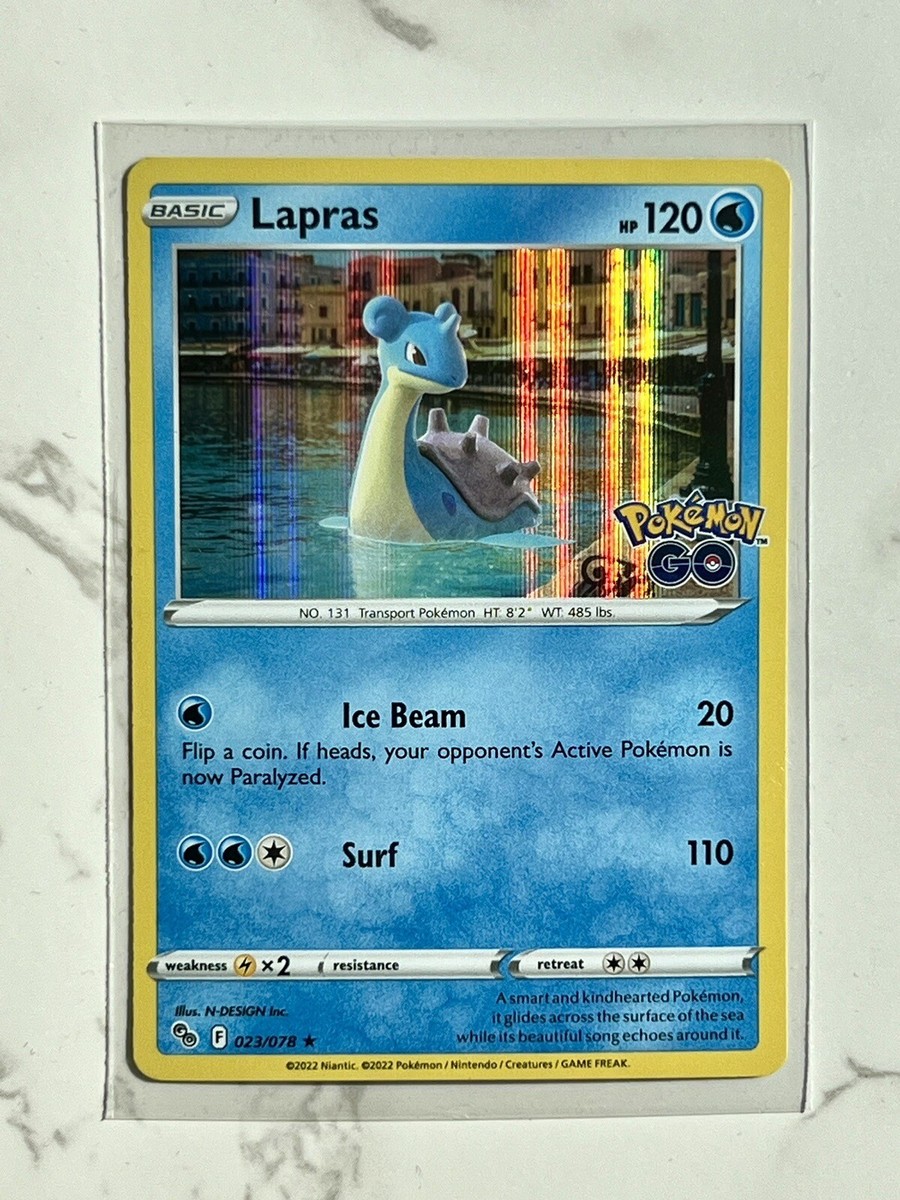 lapras pokemon go card value - 023/078 - [WPM] Larimar Rain Look at the top 20 cards of your deck and attach any number of Energy cards you find there to your Pokmon in any way you like LAPRAS - 10/62 - Fossil