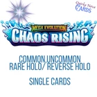 Chaos Rising Singles - Choose Your Own - Common / Uncommon / Rare Holo