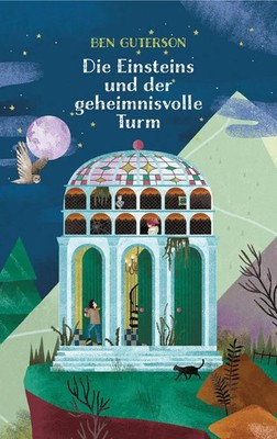 Die Einsteins und der geheimnisvolle Turm Ben Guterson Buch 285 S. Deutsch 2023