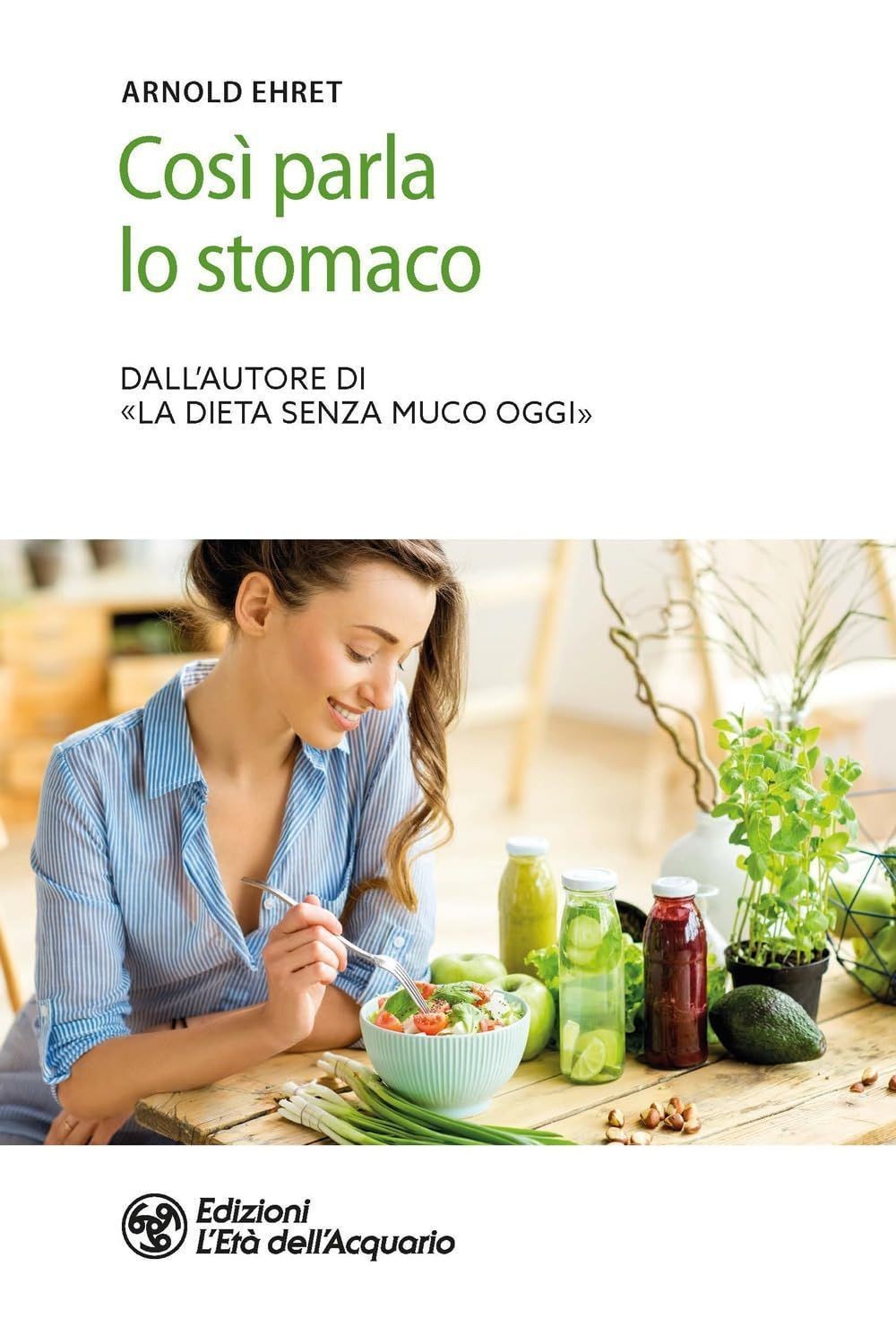 Libri Arnold Ehret - Cosi Parla Lo Stomaco - Immagine 2