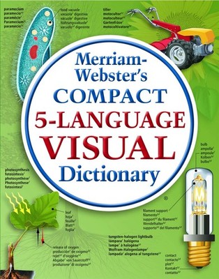 Merriam-Webster's Compact 5-Language Visual Dictionary (English and Spanish ...