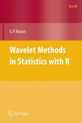 Wavelet methods in Statistics with R, Paperback by Nason, G. P., Brand New, F...