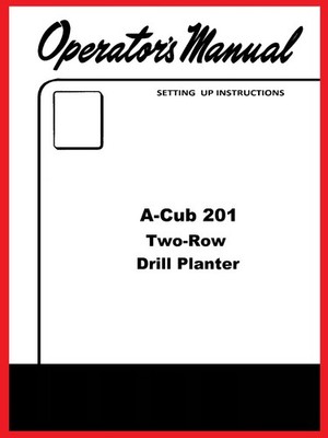 McCormick A-CUB 201 Owner's Manual 2 Row Drill Planter Farmall Cub
