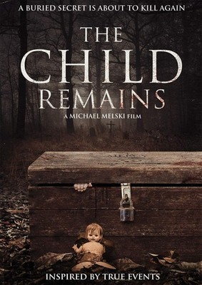 The Child Remains (DVD, 2017) New, Inspired By True Events, Shelley Thompson