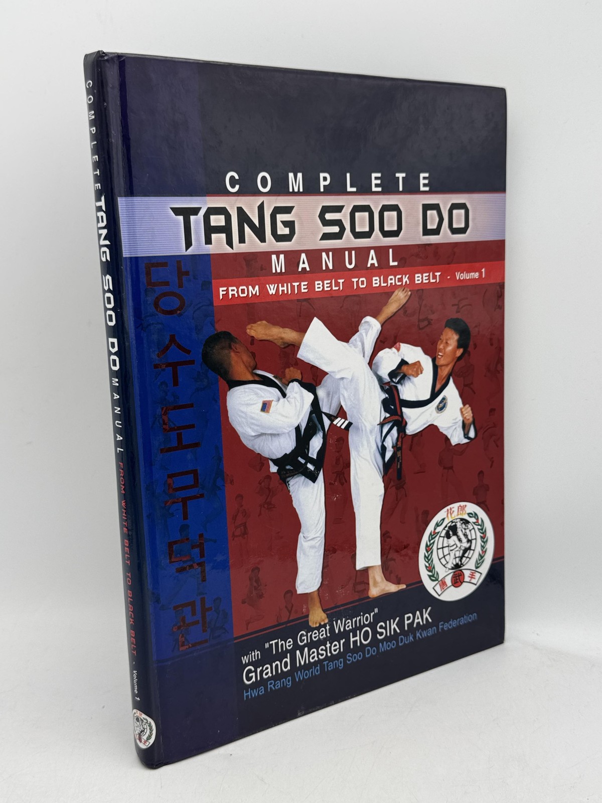 Complete Tang Soo Do Manual, from White Belt to Black Belt, Vol.