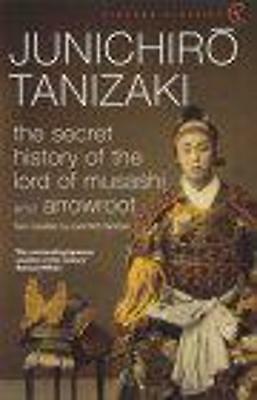 The Secret History Of The Lord Of Musashi by Junichiro Tanizaki (Paperback,...