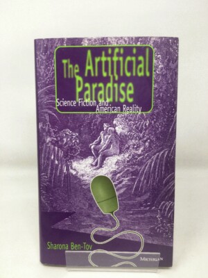 The Artificial Paradise: Science Fiction and American Reality (Studies in Lite..