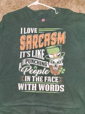 Funny St Patrick's Day Shirt "I Love Sarcasm" Green T Shirt Size 2XL
