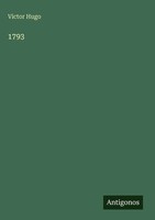 Victor Hugo | 1793 | Buch | Deutsch (2025) | Antigonos Verlag