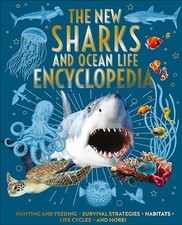 The New Sharks and Ocean Life Encyclopedia: Hunti... by Martin, Claudia Hardback