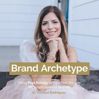 Brand Archetype Using Psychology To Transform The Way We Create Personal Brands