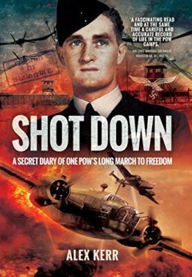 Shot Down: The Secret Diary of One Pows Long March to Freedom