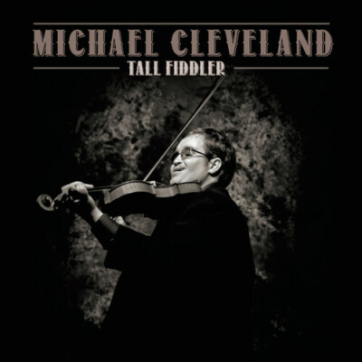 #ad TALL FIDDLER Michael Cleveland Very Good audioCD $12.07