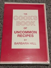 The Cook's Book of Uncommon Recipes By Barbara Hill