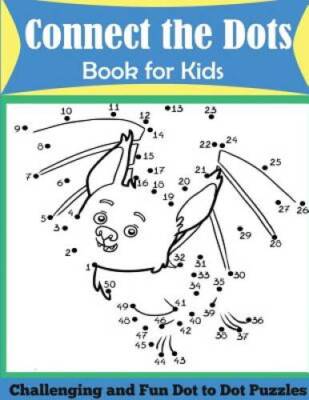 Connect the Dots Book for Kids: Challenging and Fun Dot to Dot Puzzles - GOOD