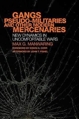 Gangs, Pseudo-Militaries, and Other Modern Merc, Manwaring, Corr, Fishel, (A-,
