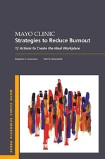 Mayo Clinic Strategies To Reduce Burnout (Mayo Clinic Scientific Press)