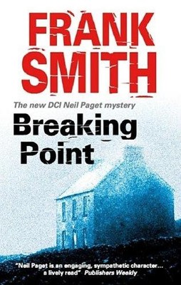 Breaking Point (Dci Neil Paget Mystery) - Smith, Frank