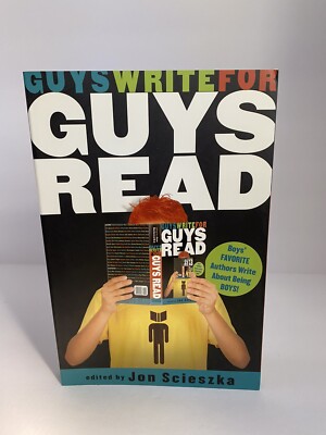 Guys Write for Guys Read : Boys' Favorite Authors Write about Being Boys by...
