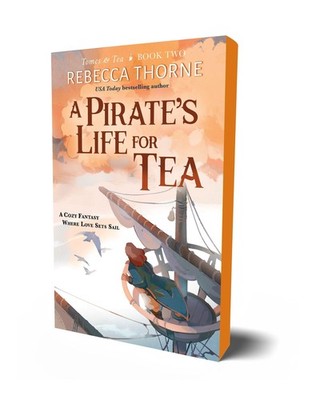 A Pirate's Life for Tea Rebecca Thorne