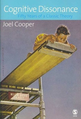 Cognitive Dissonance : Fifty Years of a Classic Theory, Paperback by Cooper, ...