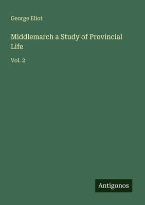 George Eliot | Middlemarch a Study of Provincial Life | Taschenbuch | Englisch