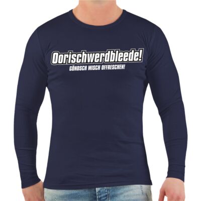 Longsleeve Ostdeutsch Oorischwerdbleede DDR Dialekt Funshirt Ossi Spruch 