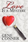 Love Is a Mystery by Gene Conner (Paperback / softback, 2008)